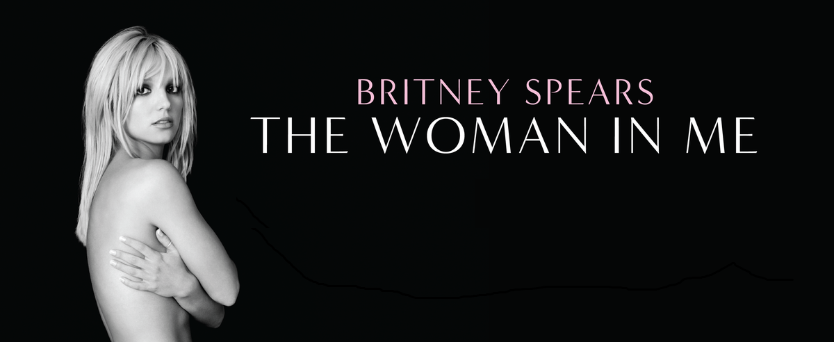 The Woman in Me - Britney Spears’ Powerful Memoir