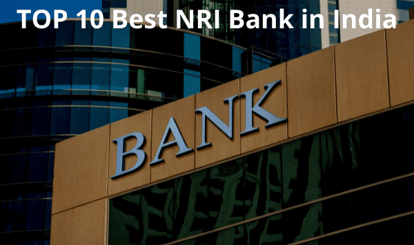 Top 10 NRI Banks in India