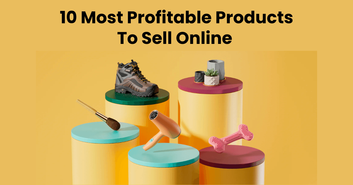 10 Best Most Profitable Products to Sell Online