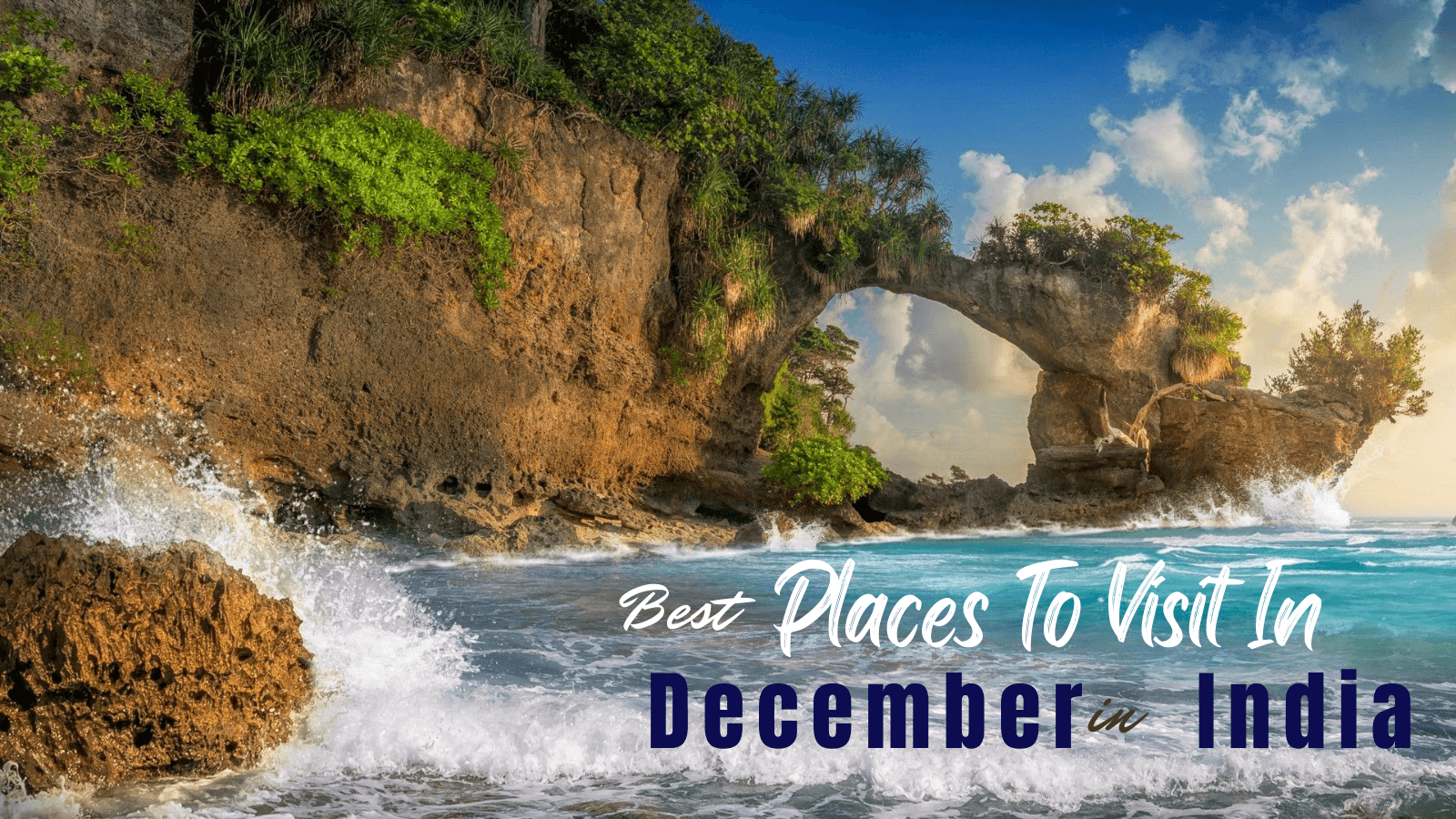 10 Best Holiday Destinations in India for December