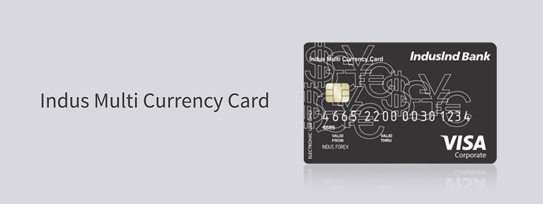  IndusInd Bank Multi-Currency Travel Card: A Globally Accepted Gem 