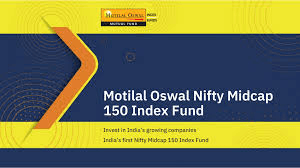 Motilal Oswal Nifty Midcap 150 Index Fund: A Mid-Cap Marvel